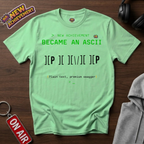 Became An ASCII Pimp T-Shirt