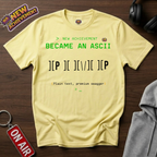 Became An ASCII Pimp T-Shirt