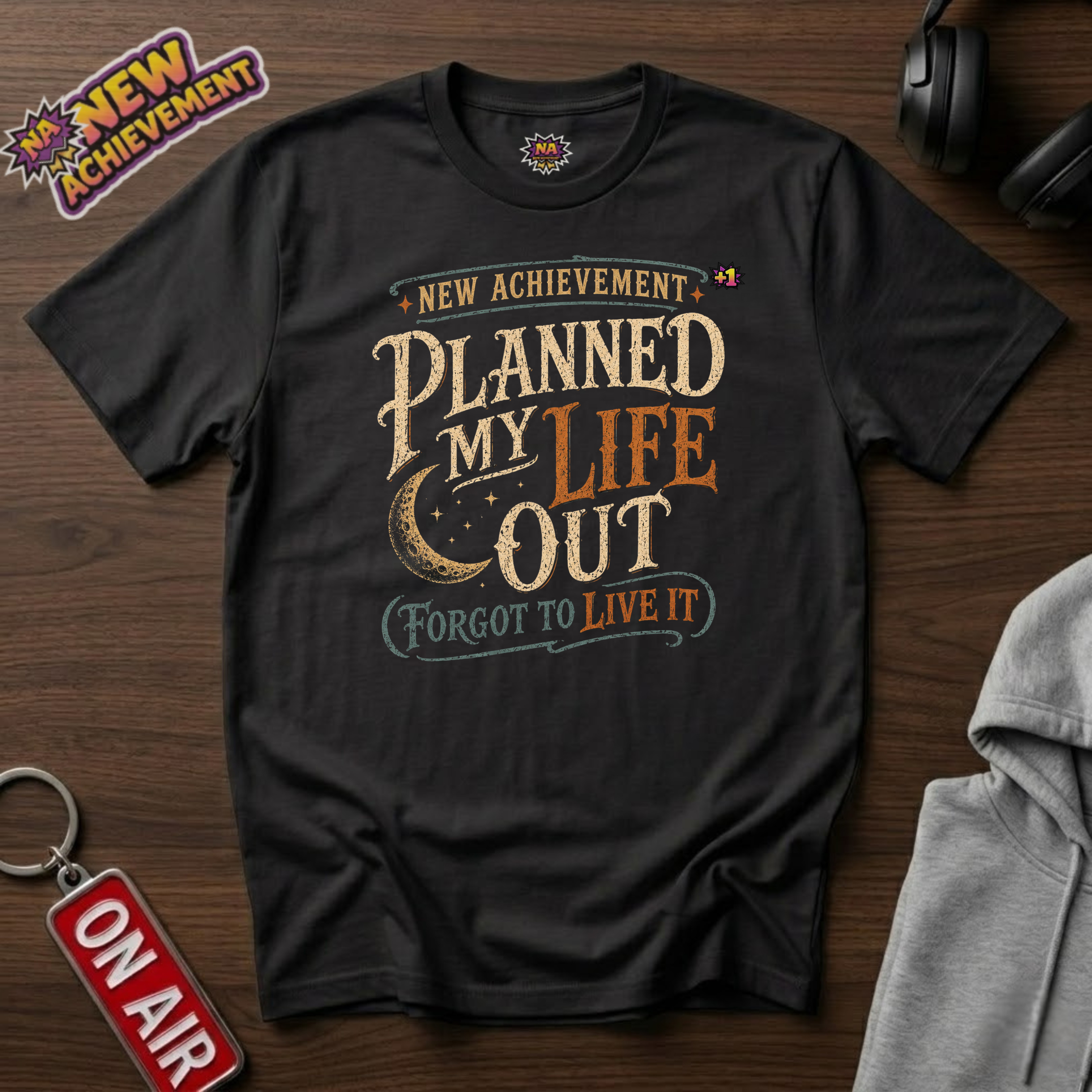 Planned My Life T-Shirt