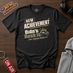 Didn't Rush It T-Shirt