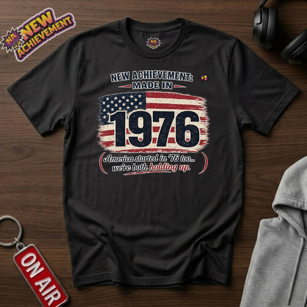 Made in 1976 America T-Shirt