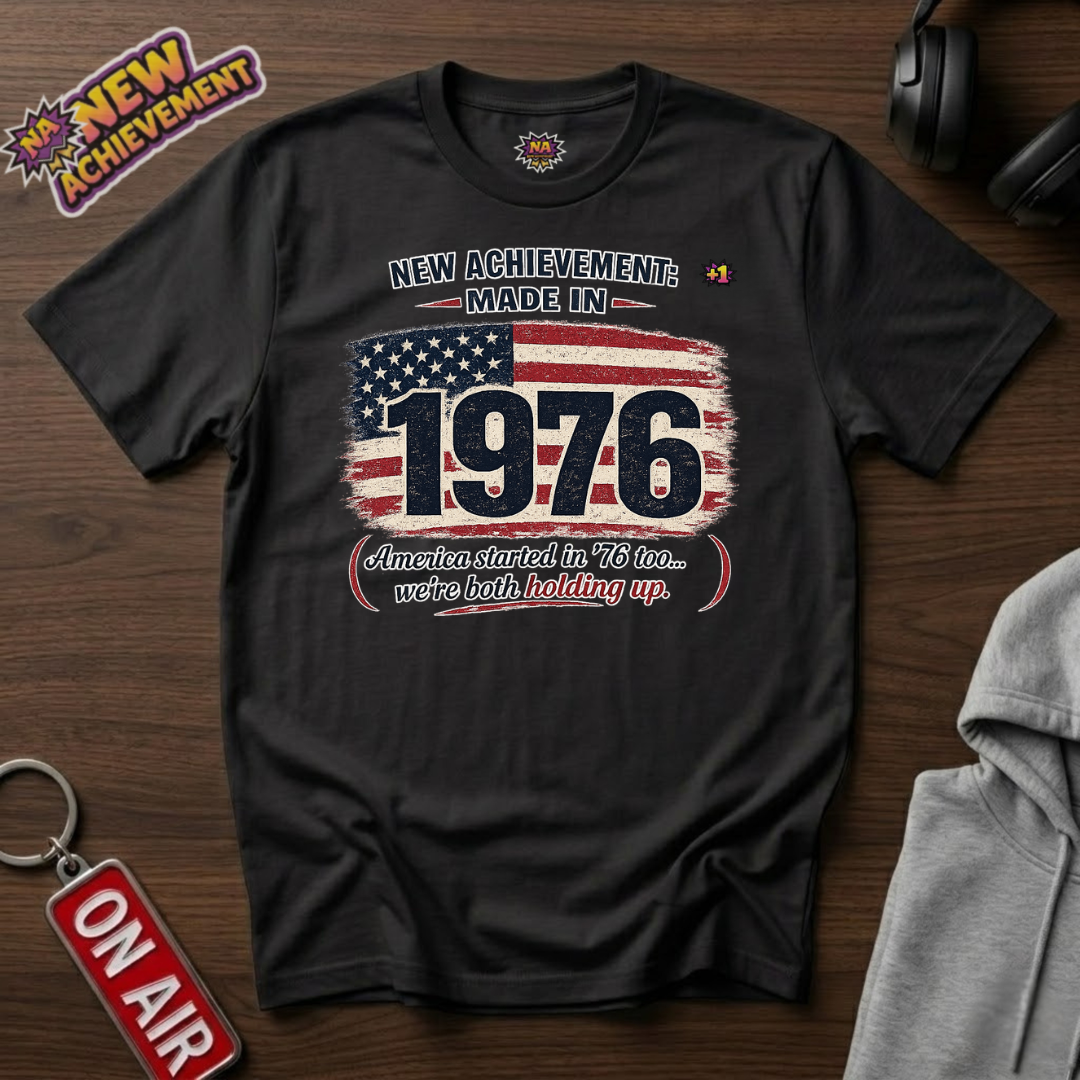 Made in 1976 America T-Shirt