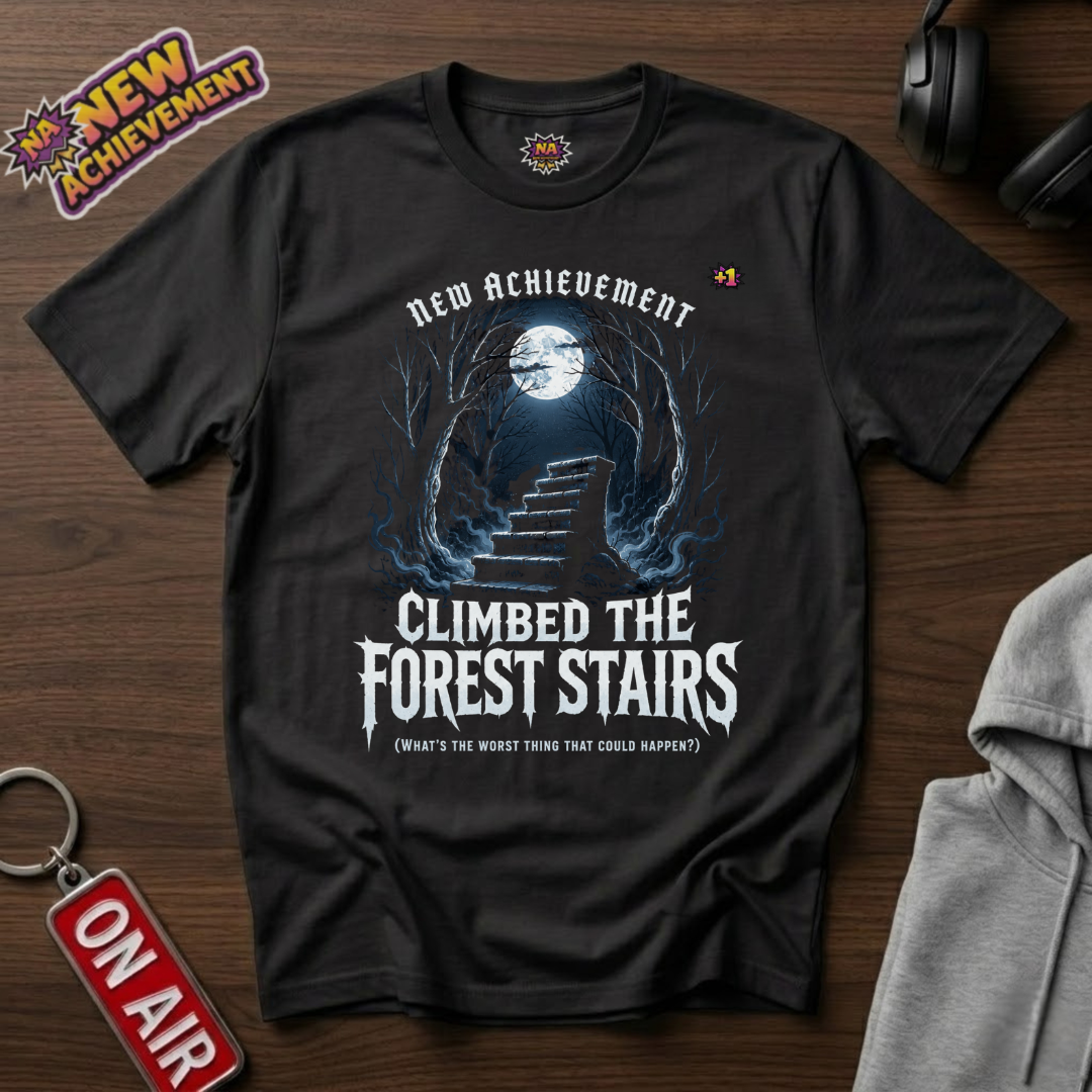 Climbed The Forest Stairs T-Shirt