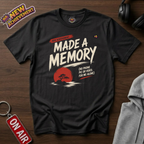 Made a Memory T-Shirt