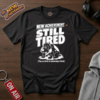 Yesterdays Tired T-Shirt