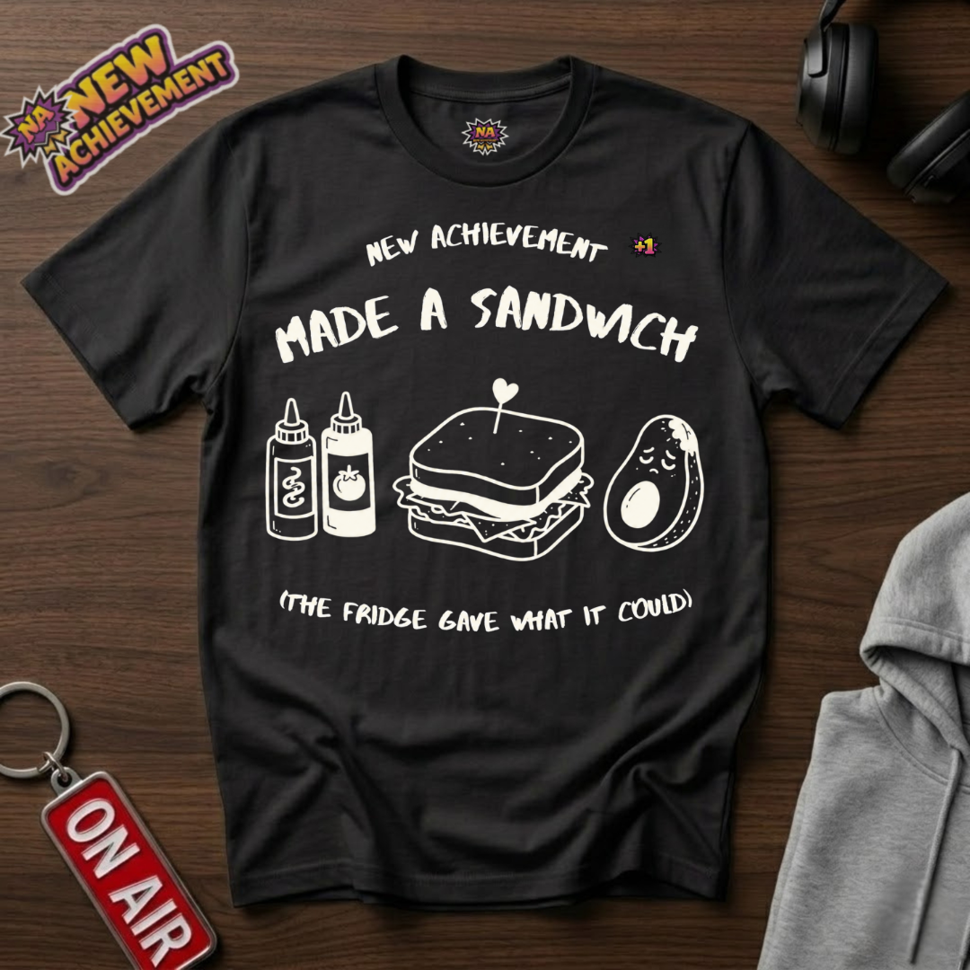 Made A Sandwich T-Shirt