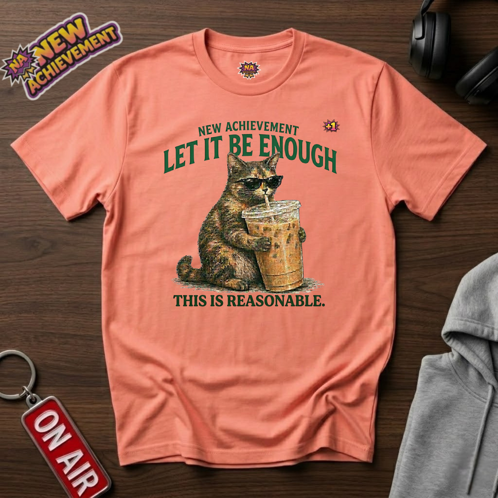 Let It Be Enough T-Shirt