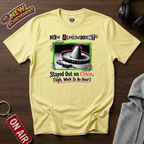Stayed Out on Cinco T‑Shirt