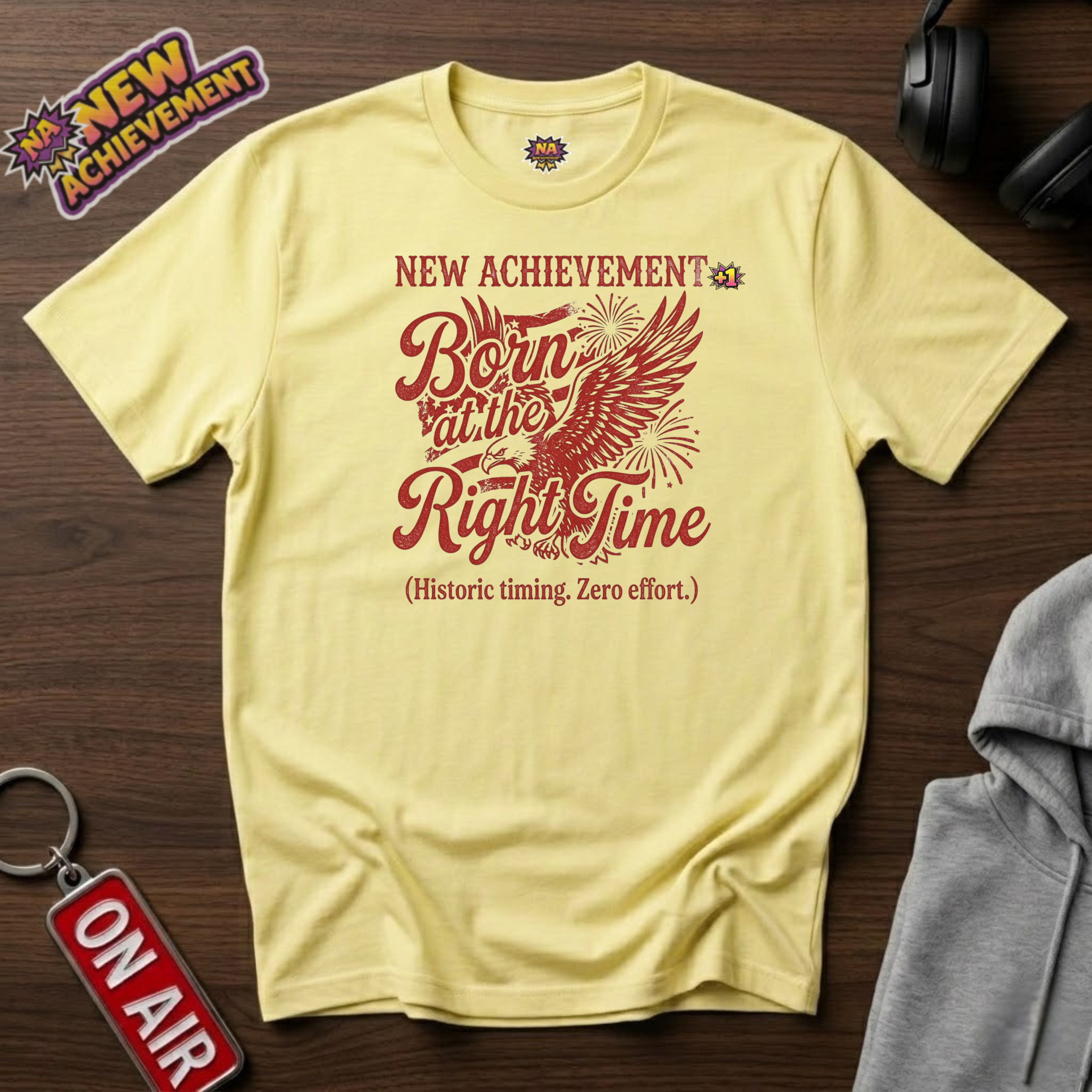 Born at the Right Time T-Shirt