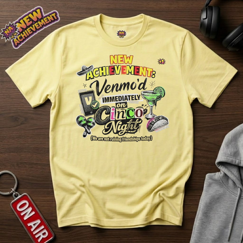 Venmo'd Cinco Night T‑Shirt