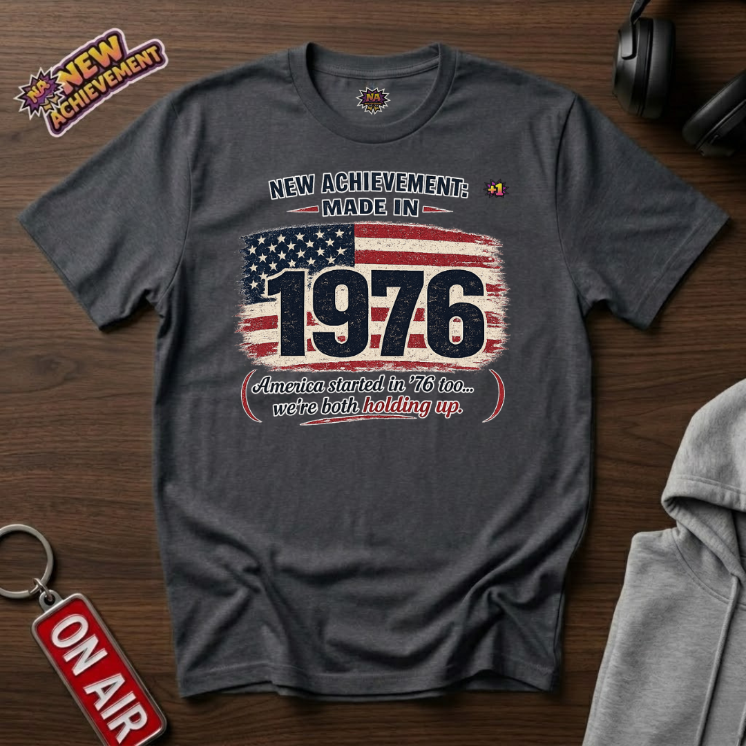 Made in 1976 America T-Shirt