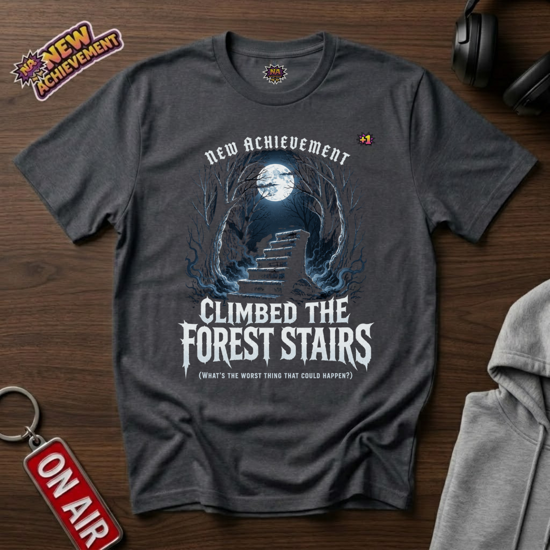 Climbed The Forest Stairs T-Shirt