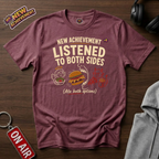 Listened To Both Sides T-Shirt