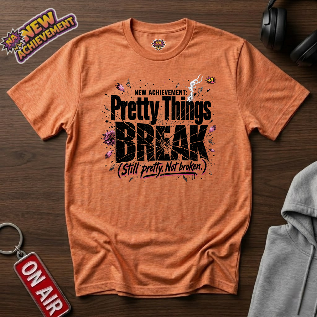 Pretty Things Break T‑Shirt