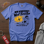 Went For A Run T-Shirt