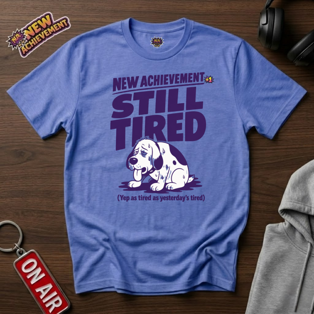 Yesterdays Tired T-Shirt