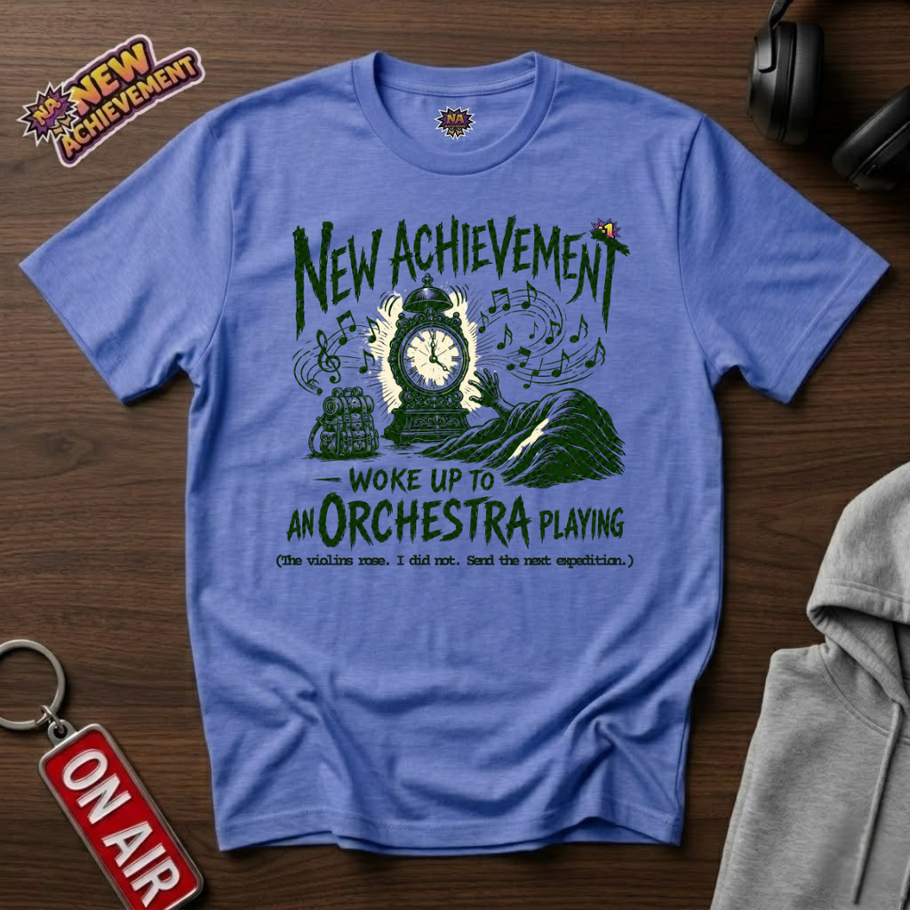 Woke Up To An Orchestra Playing T-Shirt