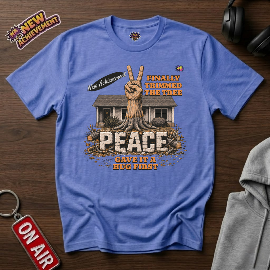 Finally Trimmed The Tree T-Shirt