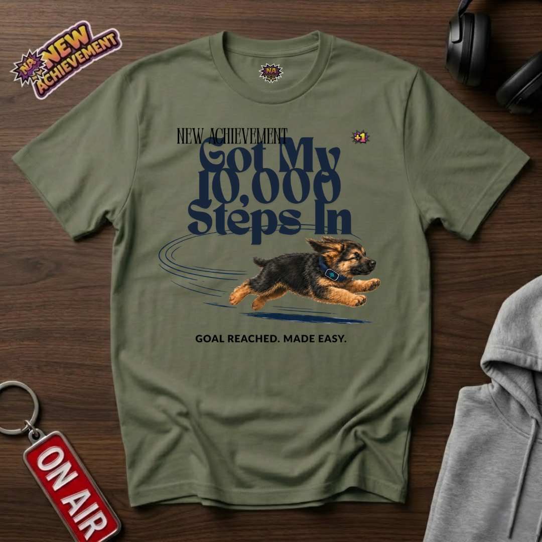 Got 10000 Steps In T-Shirt