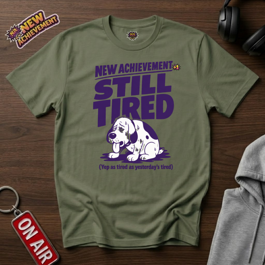 Yesterdays Tired T-Shirt