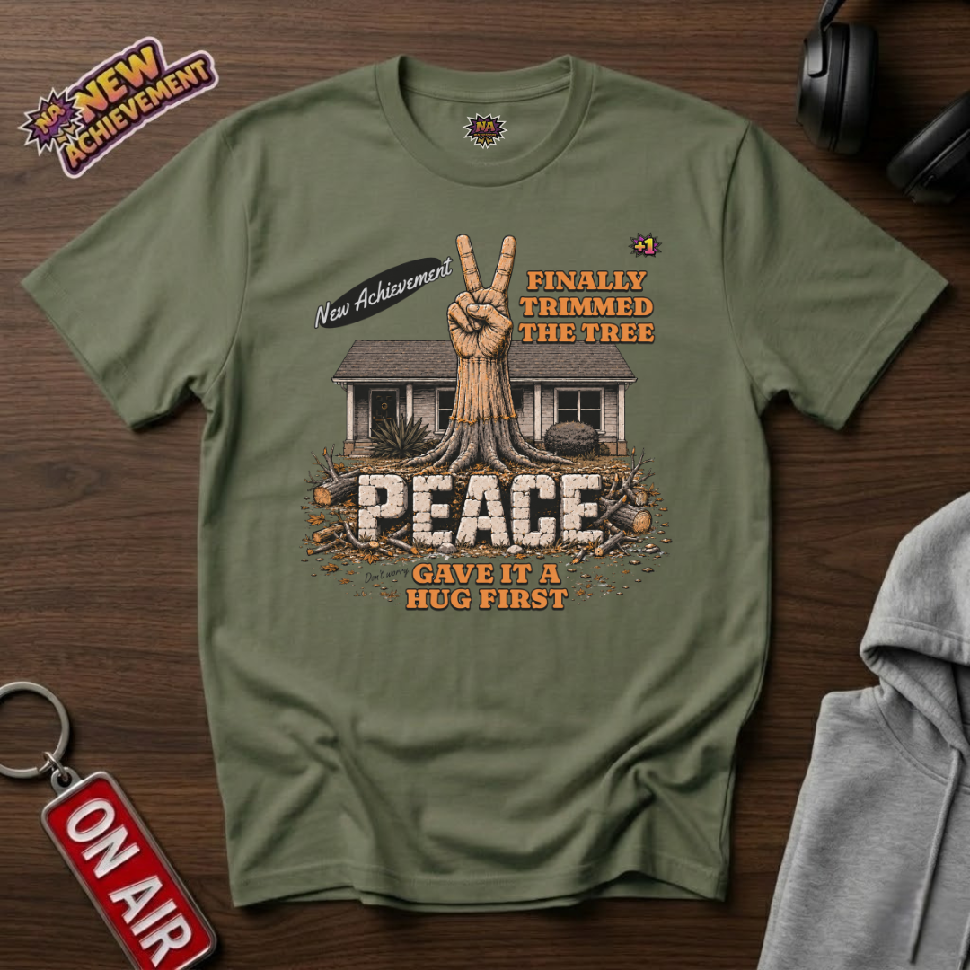 Finally Trimmed The Tree T-Shirt