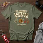 Listened To Both Sides T-Shirt