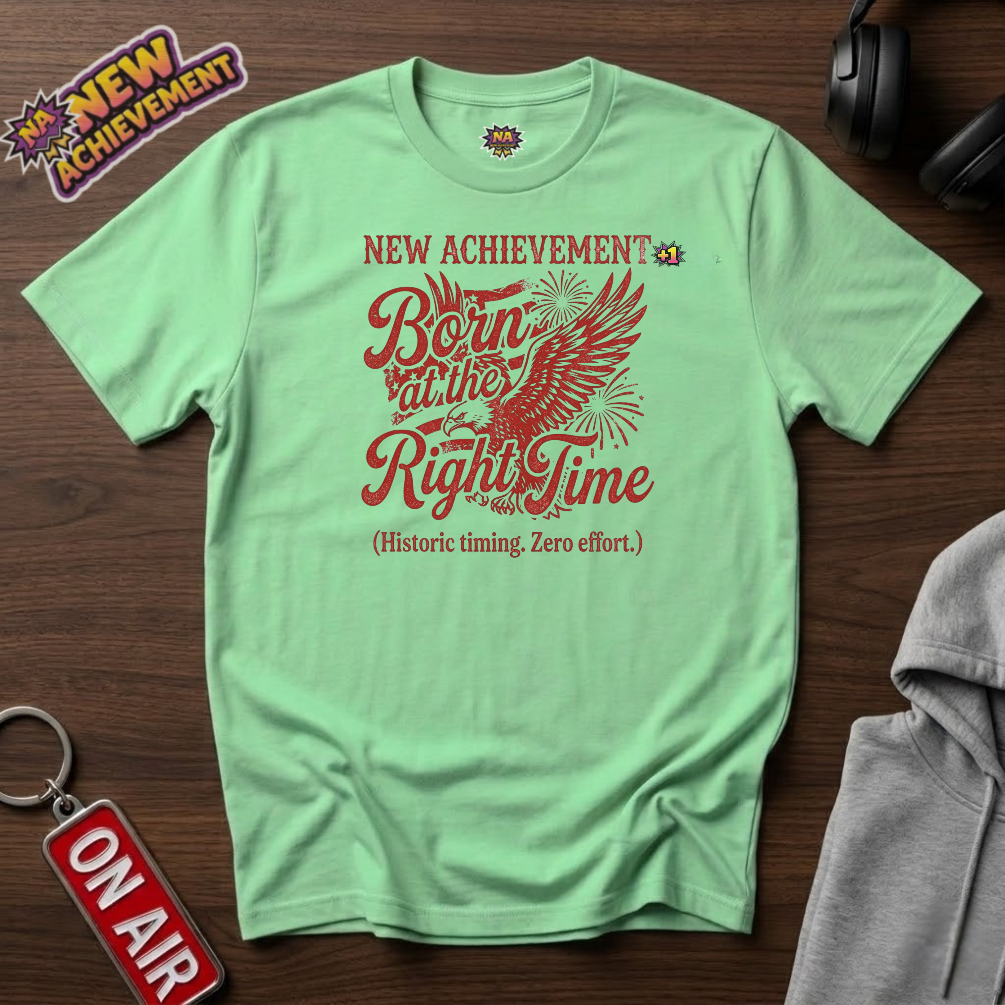 Born at the Right Time T-Shirt