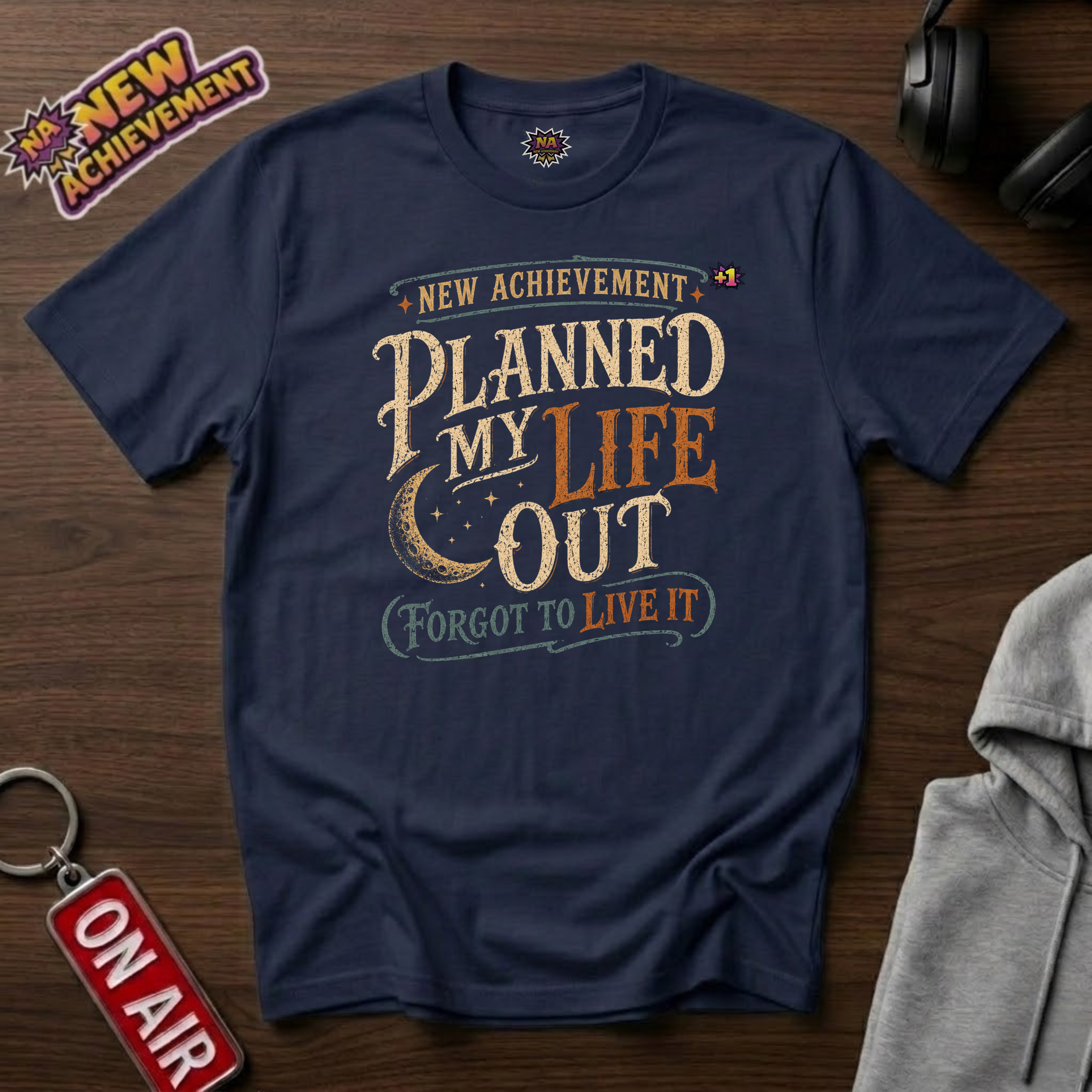 Planned My Life T-Shirt