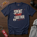 Spent Time Together T-Shirt