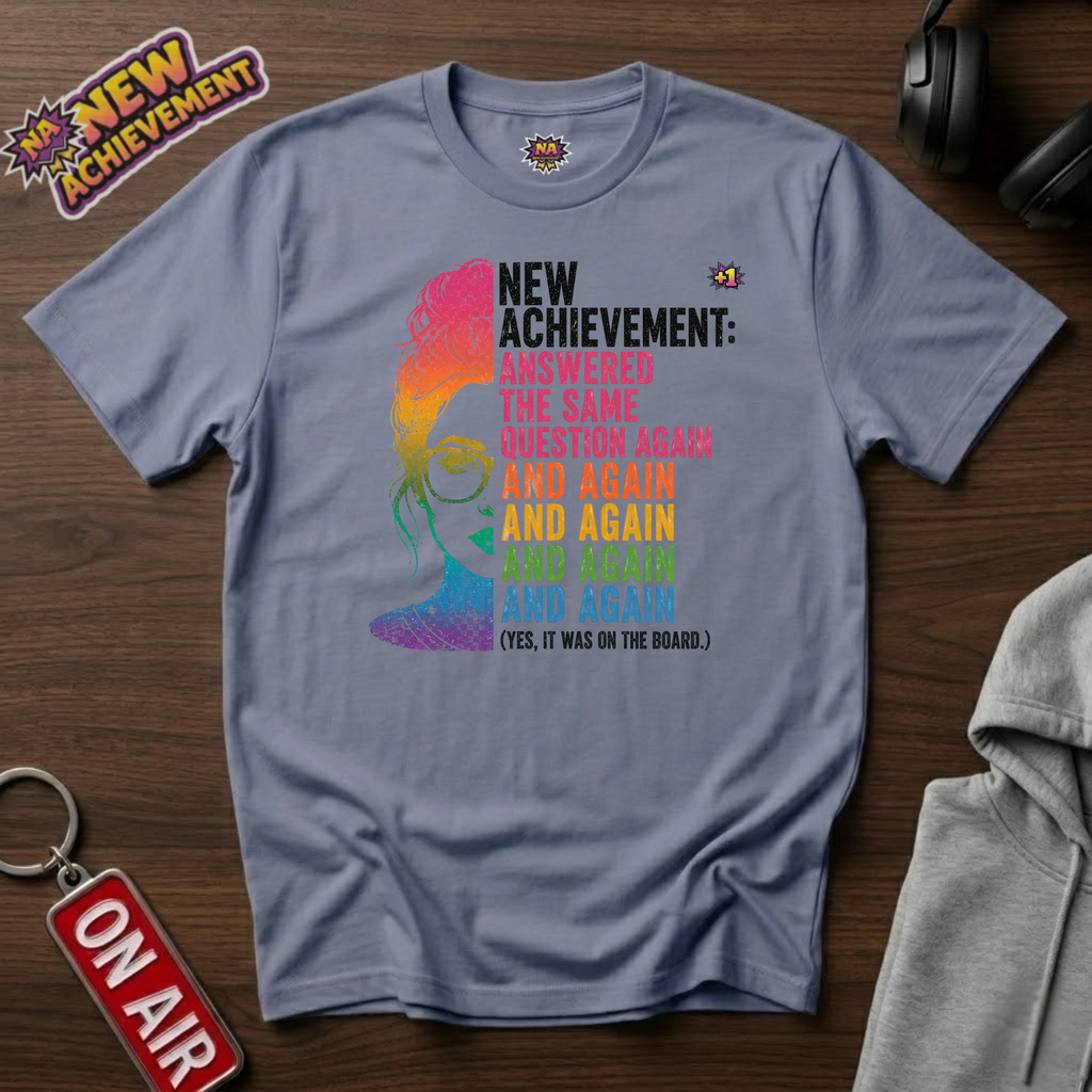 Answered Same Question Again T-Shirt