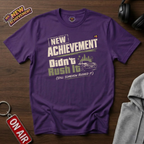 Didn't Rush It T-Shirt