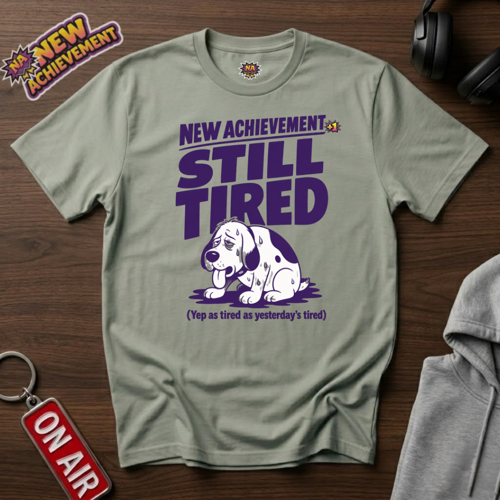 Yesterdays Tired T-Shirt