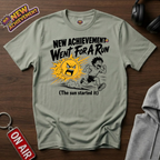 Went For A Run T-Shirt