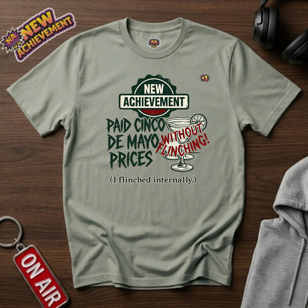 Paid Cinco de Mayo Prices T‑Shirt