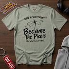 Became The Picnic T-Shirt