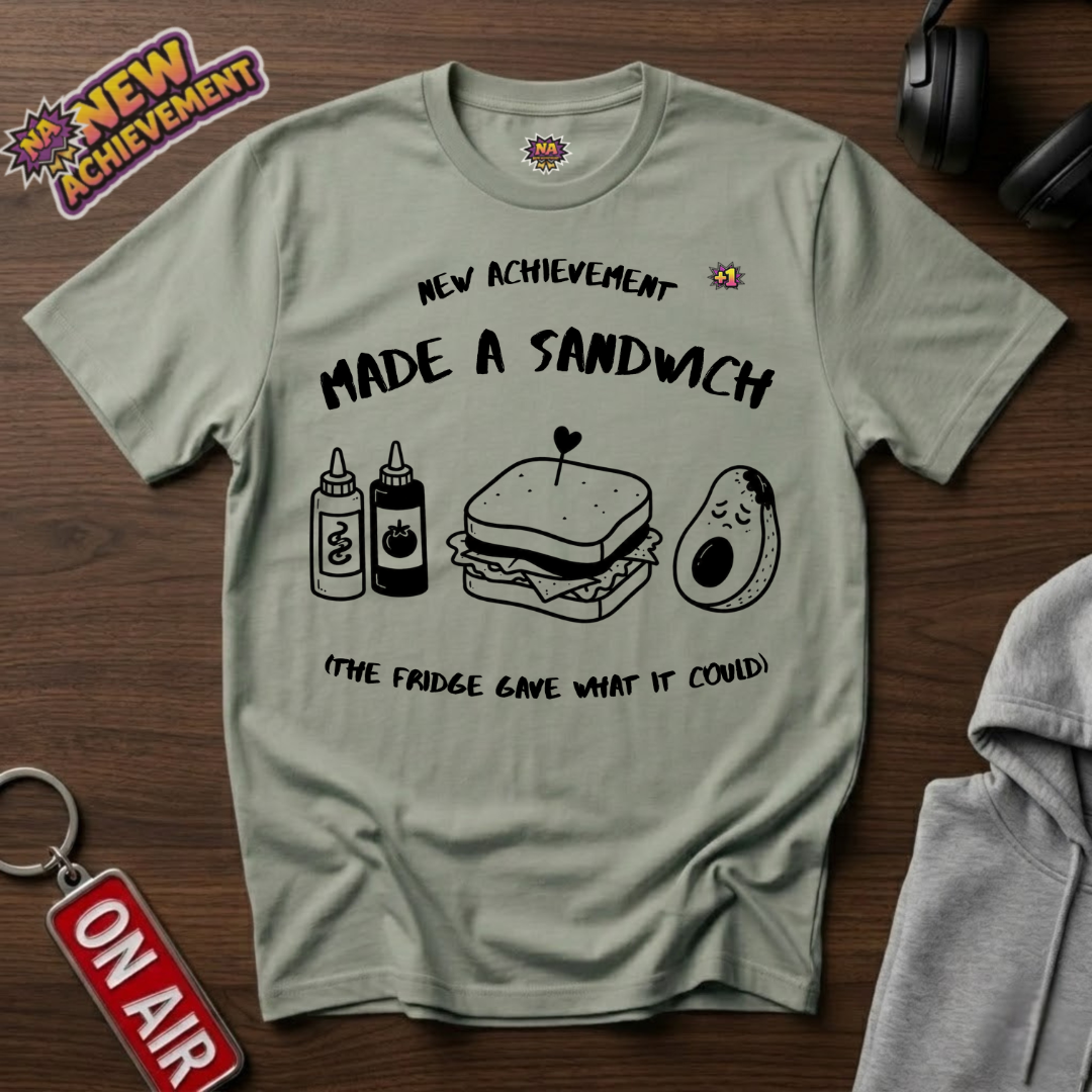 Made A Sandwich T-Shirt