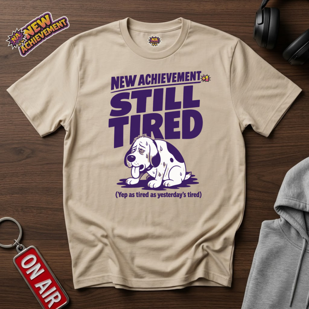 Yesterdays Tired T-Shirt