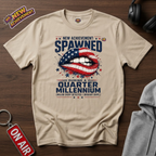 Spawn During a Quarter Millennium T-Shirt