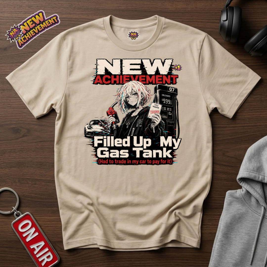 Filled Up My Gas Tank T-Shirt