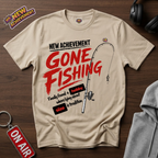Gone Fishing T-Shirt