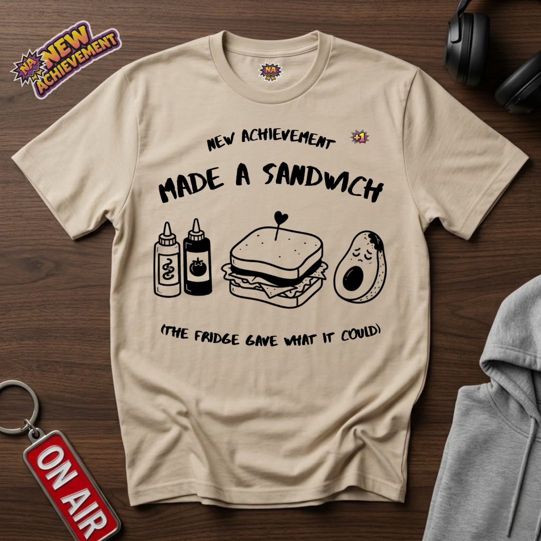 Made A Sandwich T-Shirt