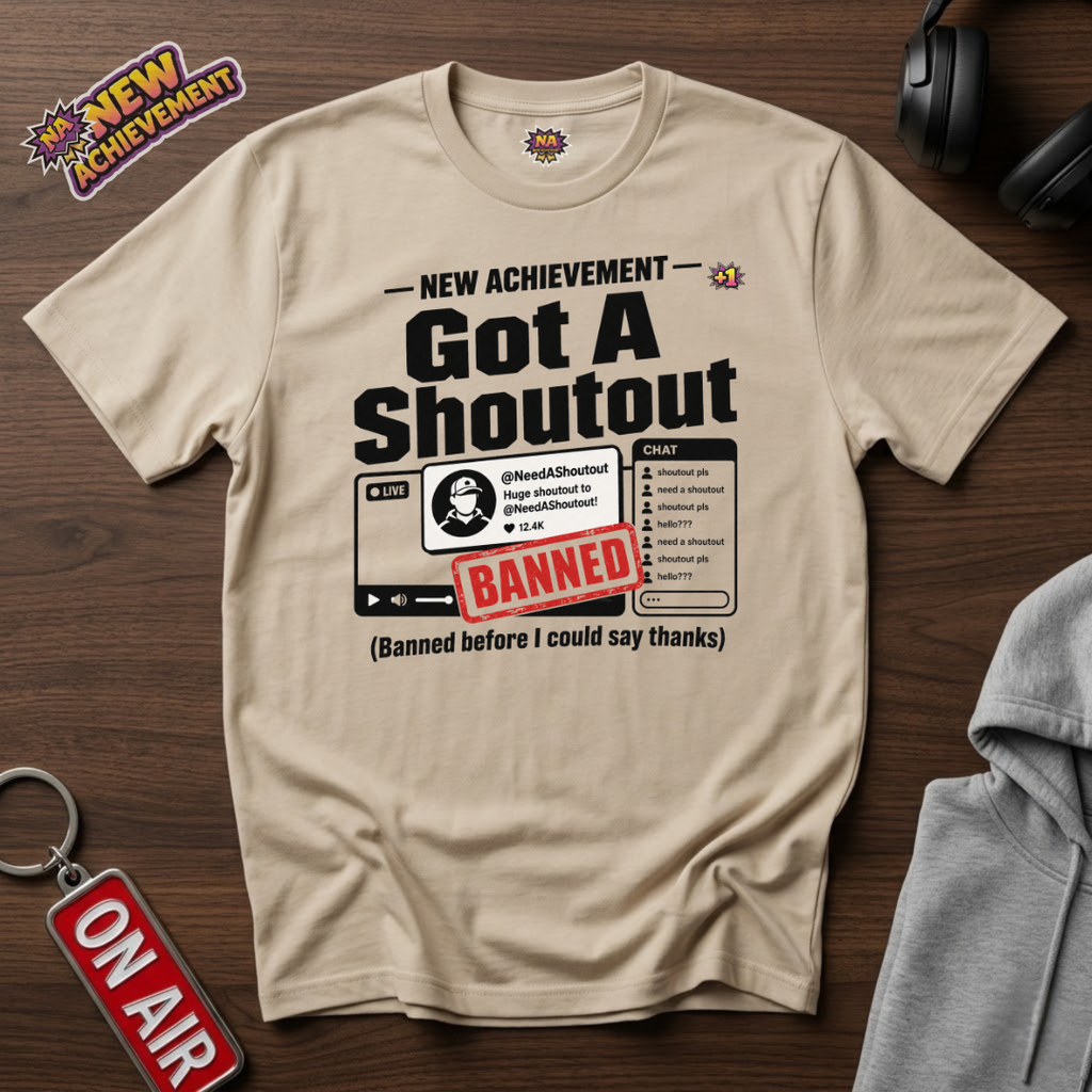 Got A Shoutout T-Shirt