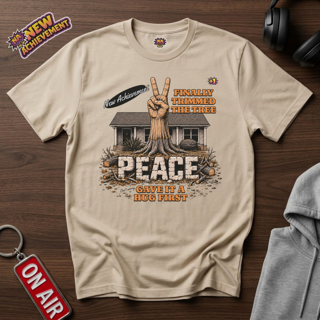 Finally Trimmed The Tree T-Shirt