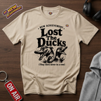 Lost The Ducks T-Shirt