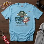 Paid Cinco de Mayo Prices T‑Shirt