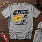 Went For A Run T-Shirt