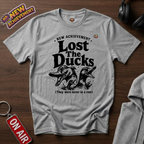 Lost The Ducks T-Shirt