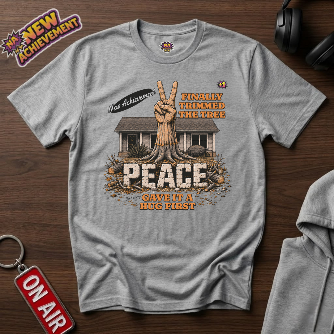 Finally Trimmed The Tree T-Shirt