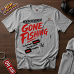 Gone Fishing T-Shirt