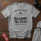 Became The Picnic T-Shirt